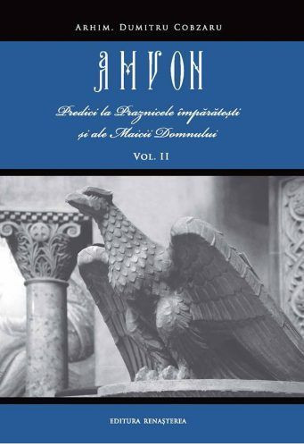 Amvon - Vol. 2 Predici la Praznicele imparatesti si ale Maicii Domnului