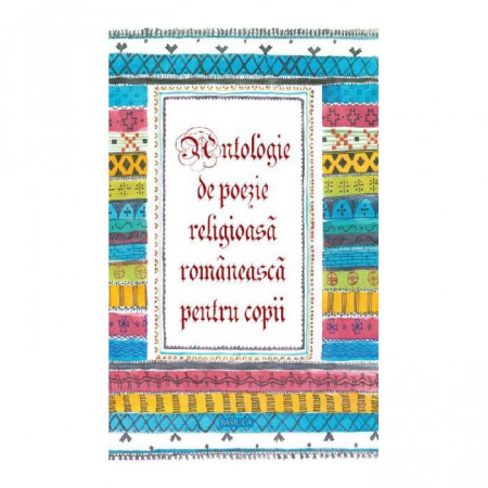 Antologie de poezie religioasa româneasca pentru copii