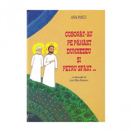 Coborat-au pe pamant Dumnezeu si Petru Sfant