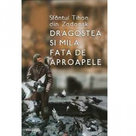 Dragostea si mila fata de aproapele