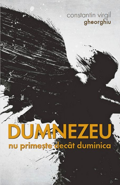 Dumnezeu nu primeste decat duminica