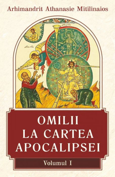 Omilii la Cartea Apocalipsei vol I
