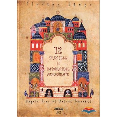 12 printese si imparatese adevarate
