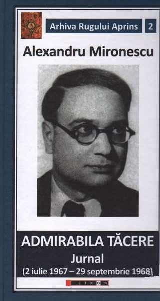 Admirabila tacere - Jurnal (2 iulie 1967 - 29 septembrie 1968)
