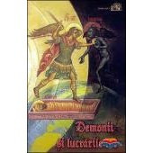 Demonii si lucrarile lor - invatatura Bisericii si o culegere de povestiri despre duhurile rele