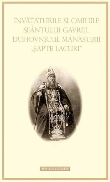 Invataturile si omiliile Sfantului Gavriil, Duhovnicul Manastirii "Sapte lacuri"