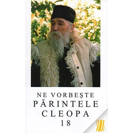 Ne vorbeste Parintele Cleopa - Volumul 18