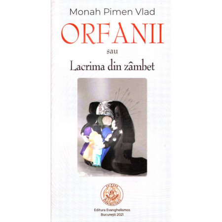 Orfanii sau Lacrima din zâmbet