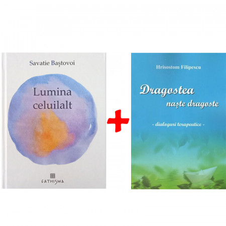 Pachet Savatie + Hrisostom: Lumina celuilalt + Dragostea naste dragoste