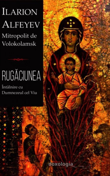Rugaciunea, Intalnire cu Dumnezeul cel Viu