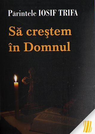 Sa crestem in Domnul