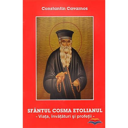 Sfantul Cosma Etolianul - Viata, invataturi si profetii