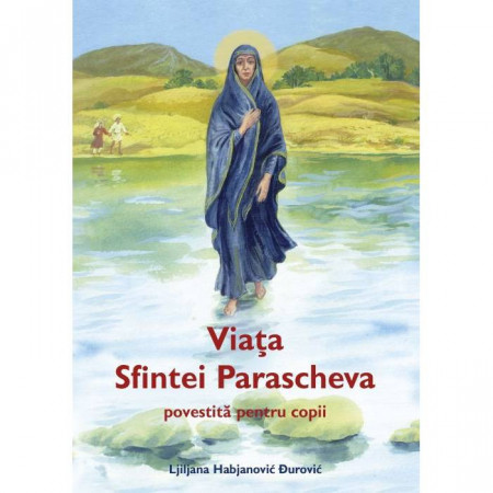 Viata Sfintei Parascheva povestita pentru copii
