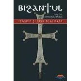Bizantul, istorie si spiritualitate