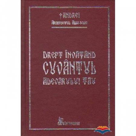 Drept invatand cuvantul adevarului Tau