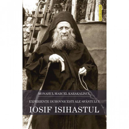 Experiente duhovnicesti ale Sfantului Iosif Isihastul