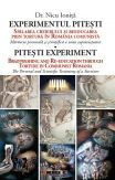 Experimentul Pitesti. Spalarea creierului si reeducarea prin tortura in Romania comunista. Marturia personala si stiintifica a unui supravietuitor