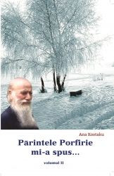 Parintele Porfirie mi-a spus - Vol. 2