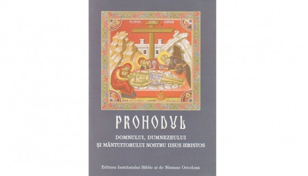 Prohodul Domnului, Dumnezeului si Mantuitorului nostru Iisus Hristos