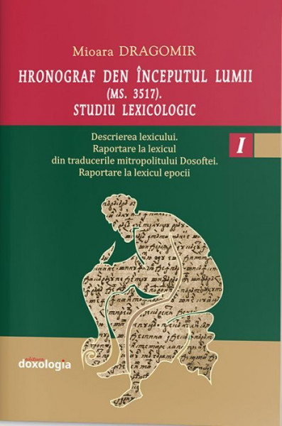 Hronograf den inceputul lumii (Ms.3517). Studiu lexicologic I