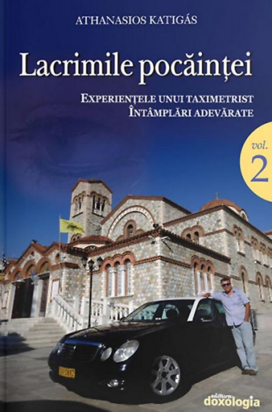 Lacrimile pocăinței. Vol. 2 - Experiențele unui taximetrist. Întâmplări adevărate