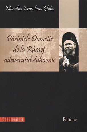 Parintele Dometie de la Ramet, adevaratul duhovnic