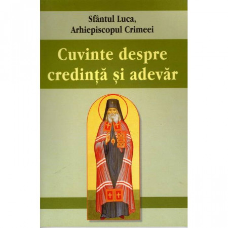 Cuvinte despre credinta si adevar
