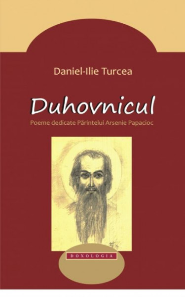 Duhovnicul. Poeme dedicate Parintelui Arsenie Papacioc