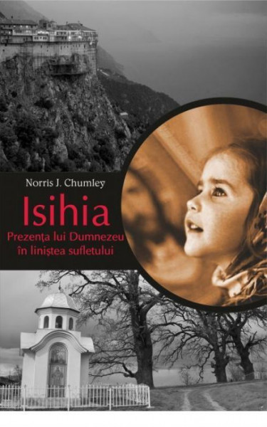 Isihia. Prezenta lui Dumnezeu in linistea sufletului