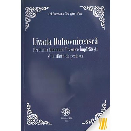 Livada Duhovniceasca - Predici la Duminici, Praznice Imparatesti si la sfintii de peste an