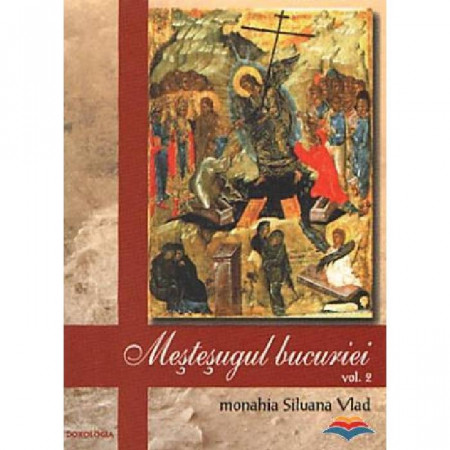 Mestesugul bucuriei - vol. II