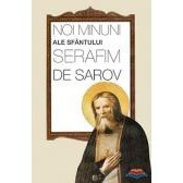 Noi minuni ale Sfantului Serafim de Sarov