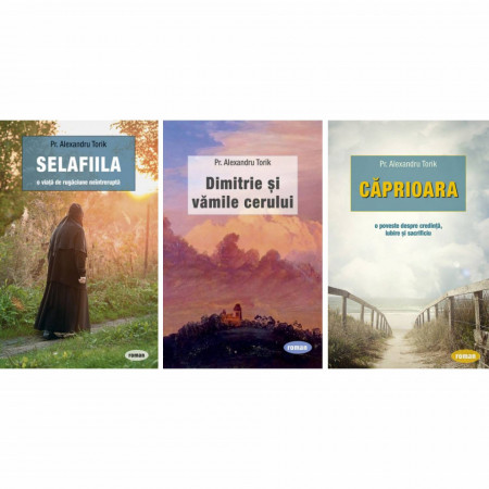 Pachet Pr. Alexandru Torik: Selafiila/Dimitrie si vamile cerului/Caprioara