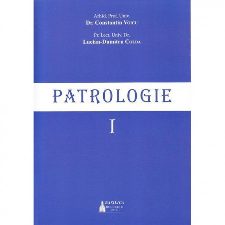 Patrologie - Volumul 1