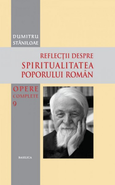 Reflectii despre spiritualitea poporului roman-Opere complete-volumul 9