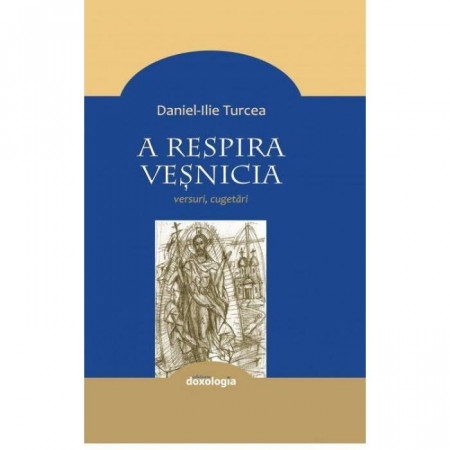 A respira vesnicia. Cugetari
