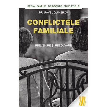 Conflictele Familiale - Prevenire si rezolvare