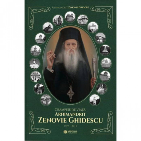 Crampeie de viata. Arhimandrit Zenovie Ghidescu