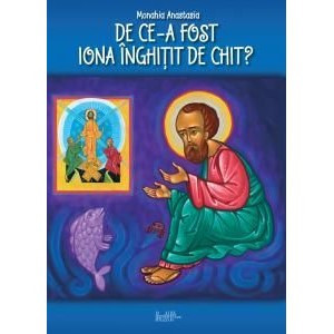 De ce a fost Iona inghitit de chit
