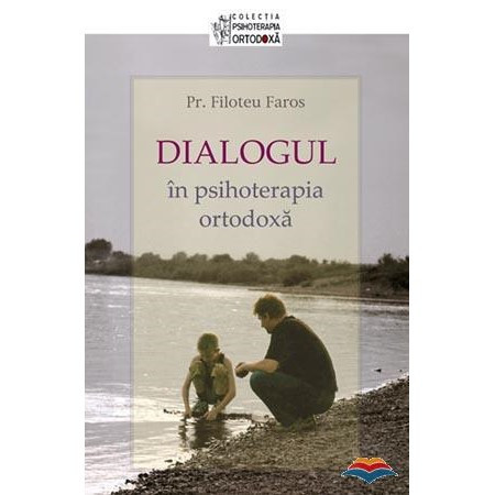 Dialogul in psihoterapia ortodoxa