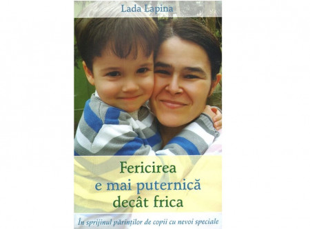 Fericirea e mai puternica decat frica