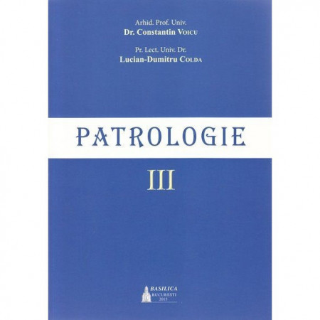 Patrologie - Volumul 3