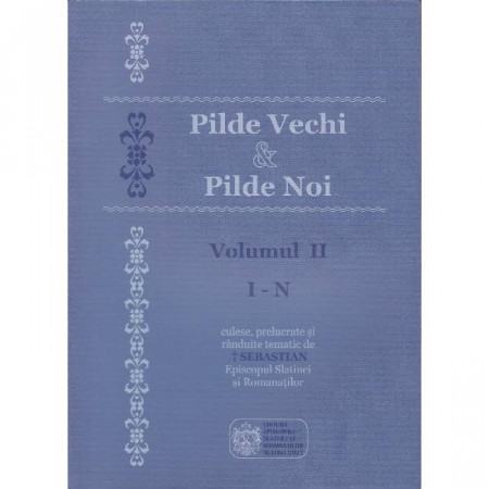 Pilde vechi & Pilde noi. Vol. II (I - N)