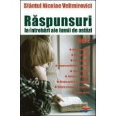 Raspunsuri la intrebari ale lumii de astazi - Volumul 2