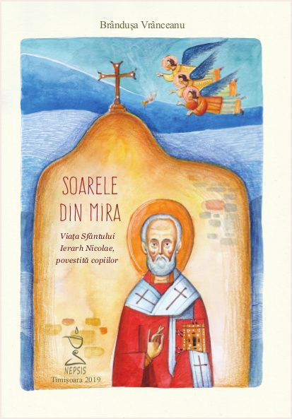 Soarele din Mira. Viata Sfantului Ierarh Nicolae, povestita copiilor (contine CD)