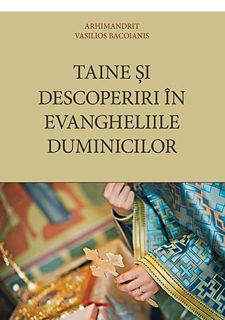 Taine si descoperiri in Evangheliile duminicilor