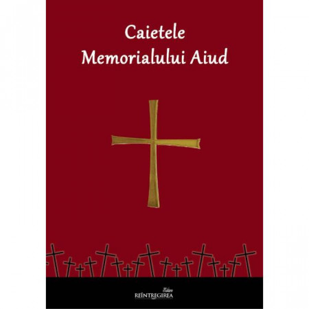 Caietele Memorialului Aiud