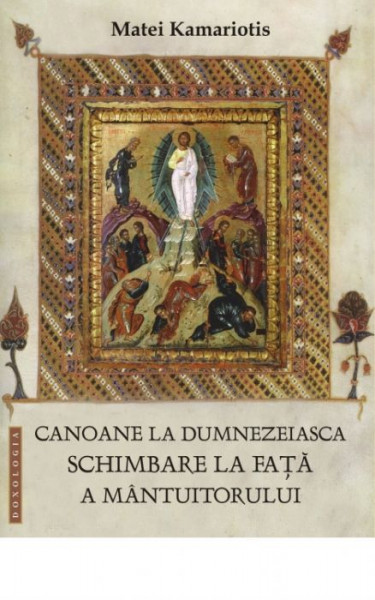 Canoane la dumnezeiasca Schimbare la Fata a Mantuitorului