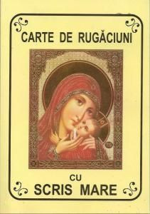 Carte de rugaciuni cu scris mare - necartonata