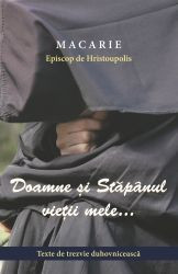Doamne si Stapanul vietii mele... Texte de trezvie duhovniceasca